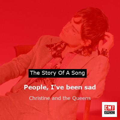 People, I’ve been sad – Christine and the Queens