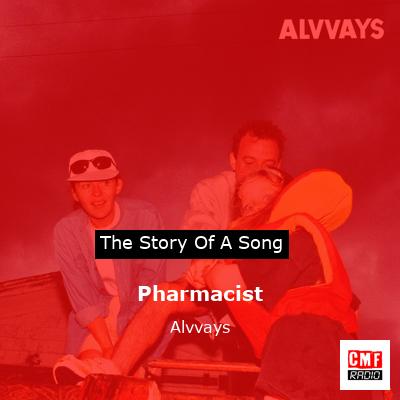 Pharmacist – Alvvays