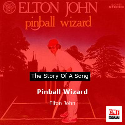 Pinball Wizard – Elton John