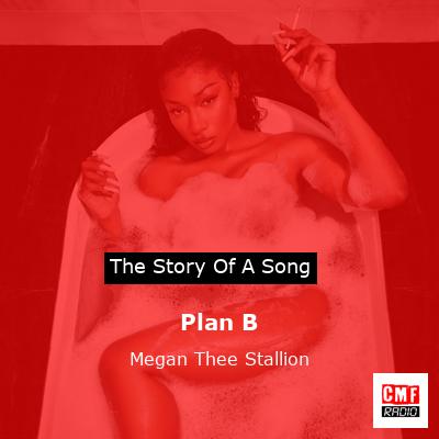 Plan B – Megan Thee Stallion