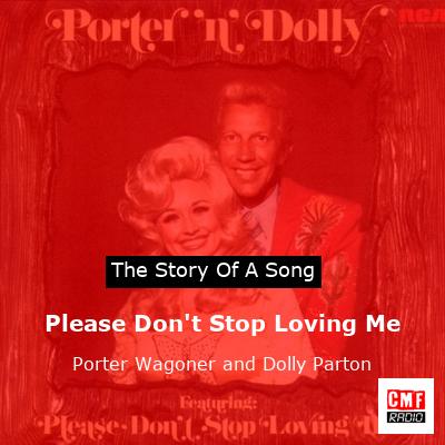 Please Don’t Stop Loving Me – Porter Wagoner and Dolly Parton