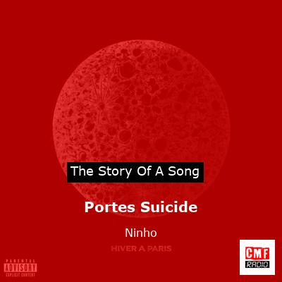 story of a song - Portes Suicide - Ninho