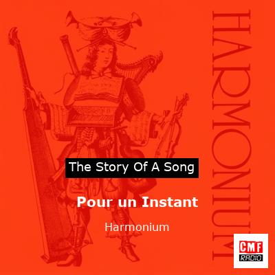 Pour un Instant – Harmonium