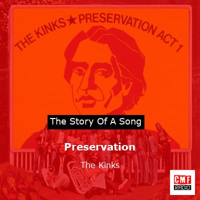 story of a song - Preservation - The Kinks