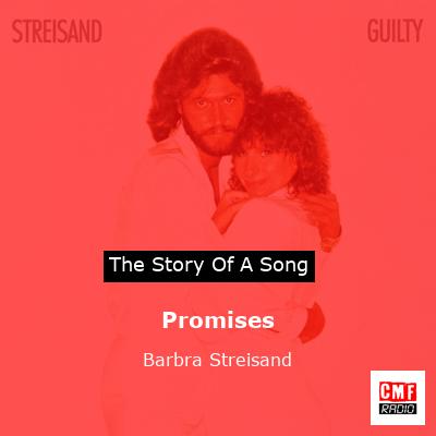 story of a song - Promises - Barbra Streisand