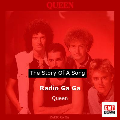 Radio Ga Ga   – Queen