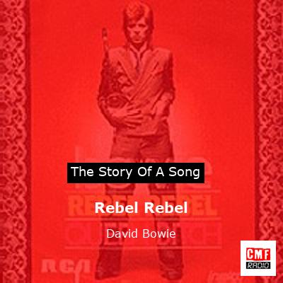 story of a song - Rebel Rebel - David Bowie
