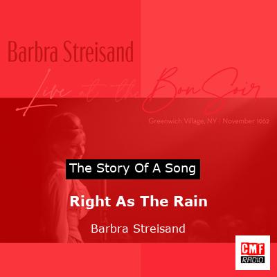 Right As The Rain  – Barbra Streisand
