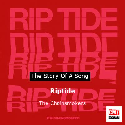 Riptide – The Chainsmokers