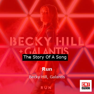 story of a song - Run - Becky Hill