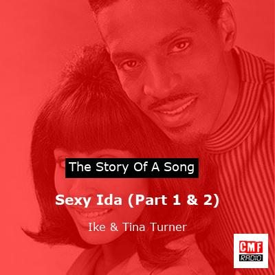 story of a song - Sexy Ida (Part 1 & 2) - Ike & Tina Turner