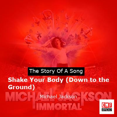 story of a song - Shake Your Body (Down to the Ground) - Michael Jackson