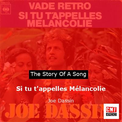 story of a song - Si tu t'appelles Mélancolie - Joe Dassin
