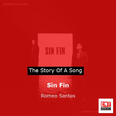 story of a song - Sin Fin - Romeo Santos