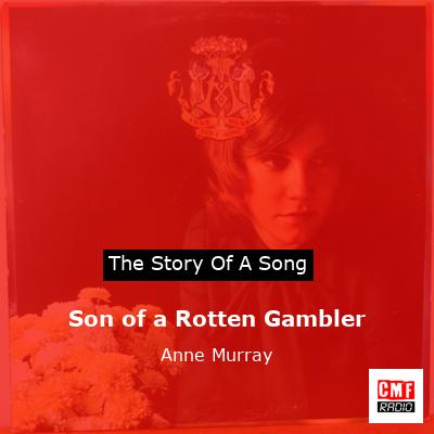 Son of a Rotten Gambler – Anne Murray