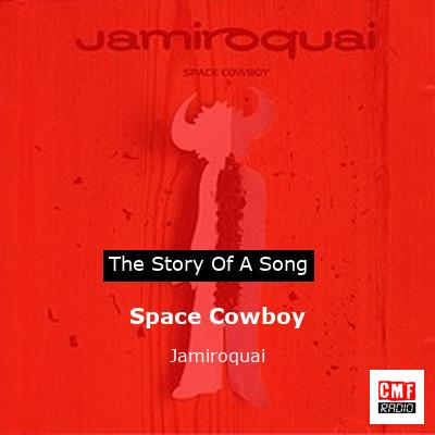 story of a song - Space Cowboy - Jamiroquai
