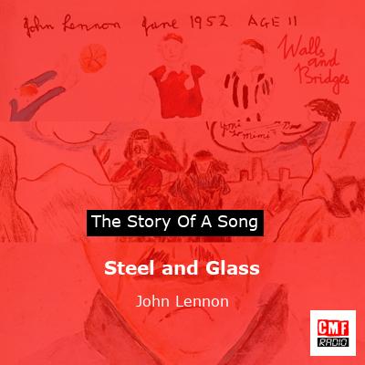 story of a song - Steel and Glass - John Lennon