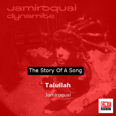 story of a song - Talullah - Jamiroquai