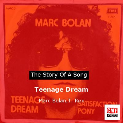 story of a song - Teenage Dream - Marc Bolan