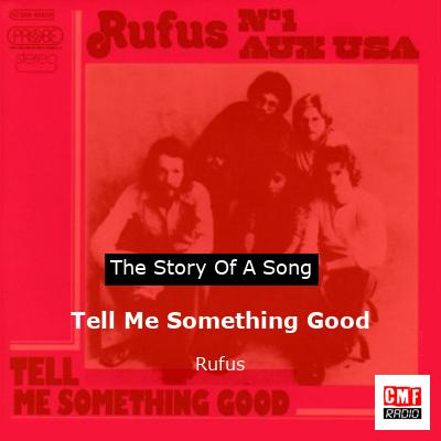 story of a song - Tell Me Something Good - Rufus