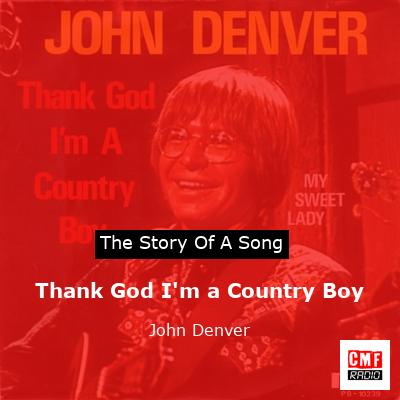 story of a song - Thank God I'm a Country Boy - John Denver