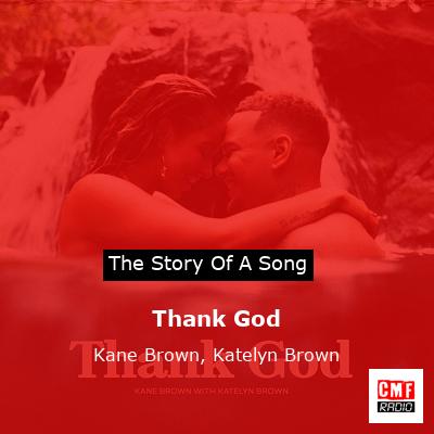 story of a song - Thank God - Kane Brown