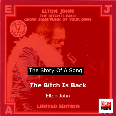 story of a song - The Bitch Is Back - Elton John