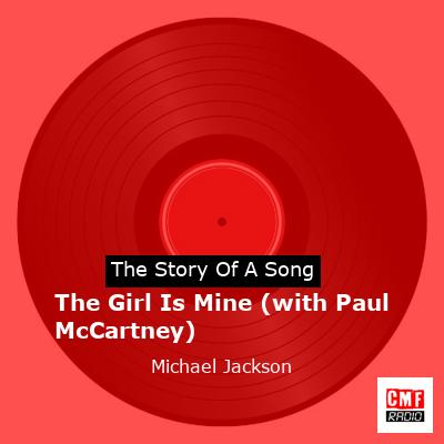 story of a song - The Girl Is Mine (with Paul McCartney) - Michael Jackson