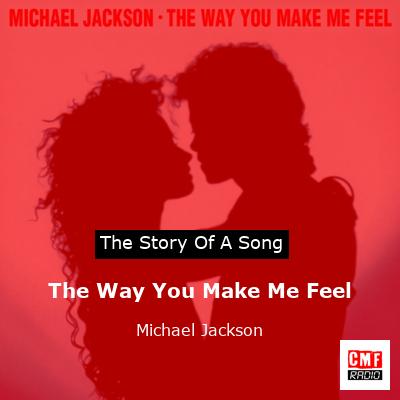story of a song - The Way You Make Me Feel  - Michael Jackson
