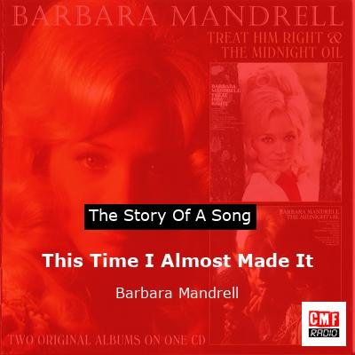 This Time I Almost Made It – Barbara Mandrell