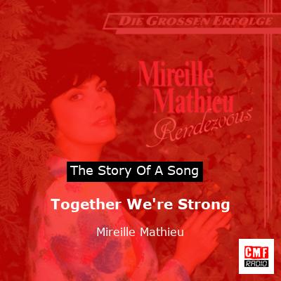 story of a song - Together We're Strong - Mireille Mathieu