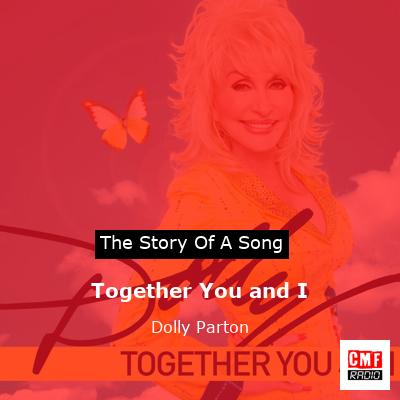 Together You and I – Dolly Parton