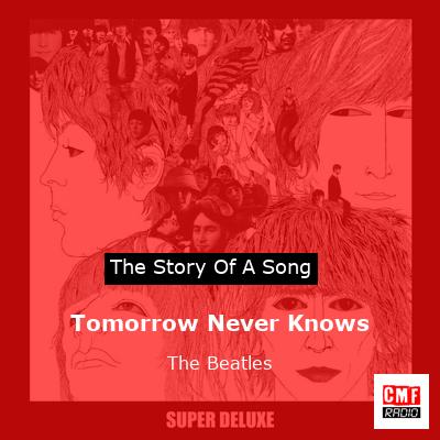 Tomorrow Never Knows  – The Beatles