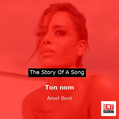 The story of Ton nom Amel Bent