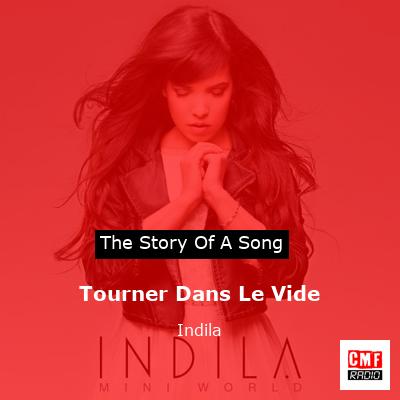 Tourner Dans Le Vide – Indila