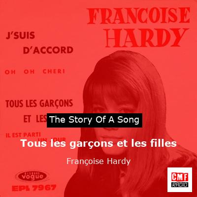 story of a song - Tous les garçons et les filles - Françoise Hardy