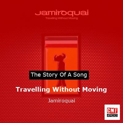 Travelling Without Moving  – Jamiroquai