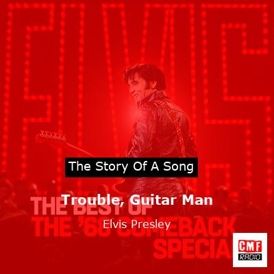 story of a song - Trouble
