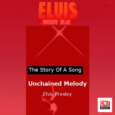 story of a song - Unchained Melody  - Elvis Presley