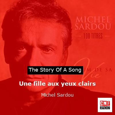 The story of a song: Les Lacs du Connemara - Michel Sardou