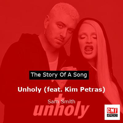story of a song - Unholy (feat. Kim Petras) - Sam Smith