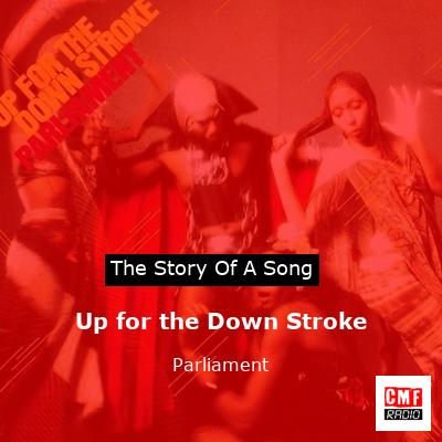 Up for the Down Stroke – Parliament