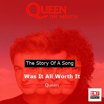 story of a song - Was It All Worth It - Queen