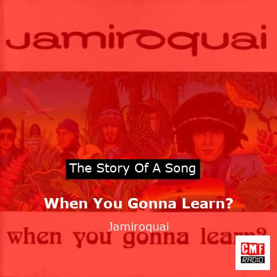 When You Gonna Learn? – Jamiroquai