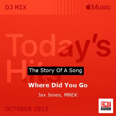 story of a song - Where Did You Go - Jax Jones