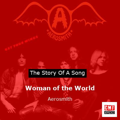 story of a song - Woman of the World - Aerosmith