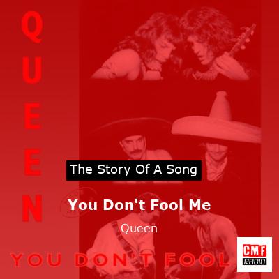story of a song - You Don't Fool Me   - Queen