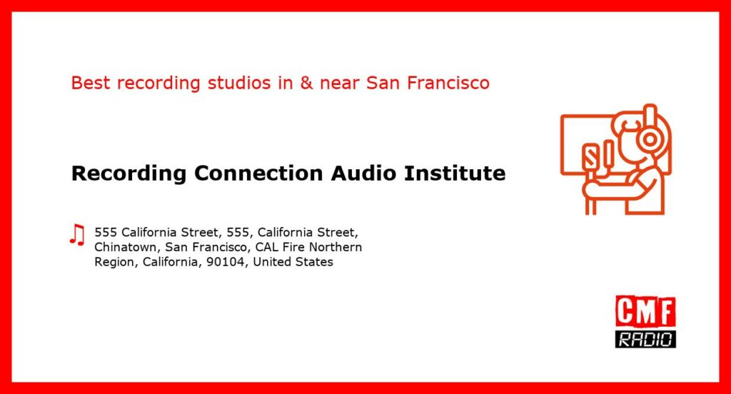Recording Connection Audio Institute - recording studio  in or near San Francisco