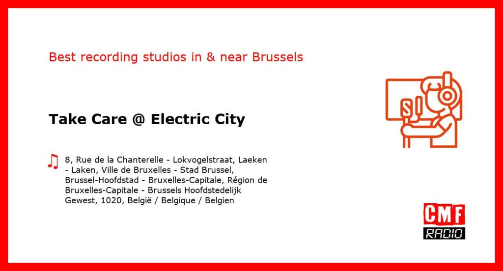 Take Care @ Electric City - recording studio  in or near Brussels