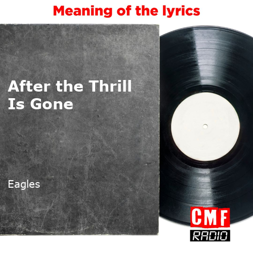 After the Thrill Is Gone by the Eagles